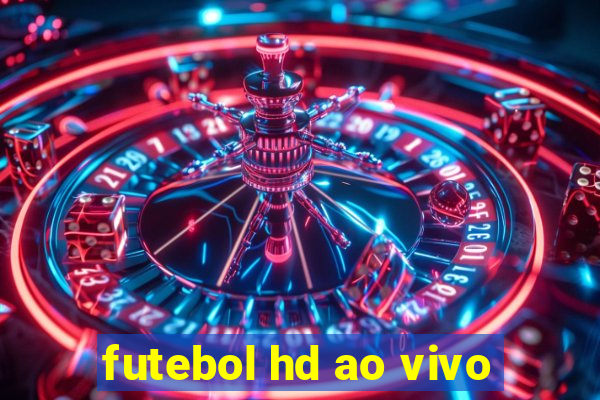 futebol hd ao vivo